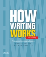 How Writing Works: A Guide to Composing Genres 0199859841 Book Cover