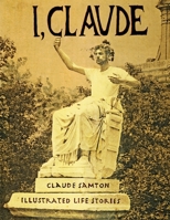 I, Claude: Illustrated Life Stories 1984202251 Book Cover