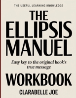 The Useful Learning Knowledge The Ellipsis Manual: Easy Key to the Original Book’s True Message B0GDW73387 Book Cover