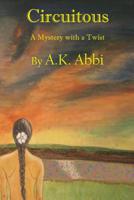 Circuitous: A Mystery with a Twist 1095192086 Book Cover