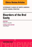 Disorders of the Oral Cavity, an Issue of Veterinary Clinics of North America: Exotic Animal Practice 0323462693 Book Cover