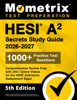 HESI A2 Secrets Study Guide: 1000+ Practice Test Questions, Comprehensive Review Prep with 200+ Online Videos for the HESI Admission Assessment Exam B0CK3M5GBJ Book Cover