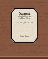 Samoa, a Hundred Years Ago and Long Before 1438534191 Book Cover