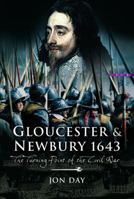 Gloucester & Newbury, 1643: The Turning Point of the Civil War 1844155919 Book Cover