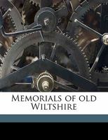 Memorials of old Wiltshire 1177453266 Book Cover