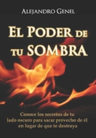 El Poder de tu Sombra: Conoce tu lado oscuro en lugar de que te destruya. 1980753156 Book Cover