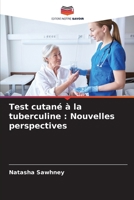 Test cutané à la tuberculine: Nouvelles perspectives (French Edition) 6207939824 Book Cover