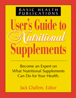 User's Guide to Nutritional Supplements (User's guides) 1591200679 Book Cover