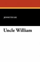 Uncle William [microform]: The man who was shif'less 1517267137 Book Cover