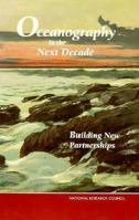 Oceanography in the Next Decade: Building New Partnerships 0309047943 Book Cover