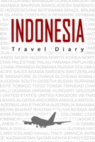 Indonesia Travel Diary: Travel and vacation diary for Indonesia. A logbook with important pre-made pages and many free sites for your travel memories. For a present, notebook or as a parting gift 1698825838 Book Cover