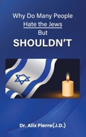 Why Do Many People Hate the Jews But Should Not B0GDRVWD5R Book Cover