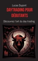 Daytrading pour débutants: Découvrez l'art du day trading 375837507X Book Cover