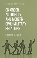 On Order, Authority, and Modern Civil-Military Relations 1350297216 Book Cover