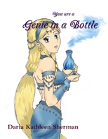 You are a Genie in a Bottle 1329526864 Book Cover