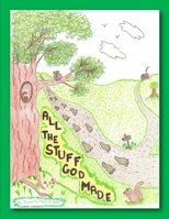 All the Stuff God Made 1500743658 Book Cover