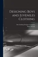 Designing Boys and Juveniles Clothing 1017670609 Book Cover