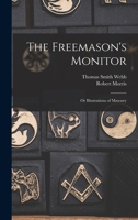 El Monitor de los Masones Libres: Ò Ilustraciones Sobre la Masonería 127582465X Book Cover