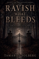 Ravish What Bleeds B0H16LBDM7 Book Cover