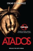Atados : Guarda Tu Mente y Piensa en lo Bueno, Honesto y Puro 1938310594 Book Cover