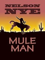 Mule Man (A Doubleday D Western Book) 1597229059 Book Cover