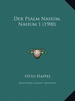 Der Psalm Nahum, Nahum 1 (1900) 116044191X Book Cover