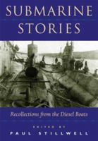 Submarine Stories: Recollections from the Diesel Boats 1591148413 Book Cover