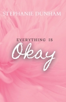 Everything is Okay B0915GWTXN Book Cover