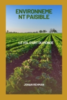 Environnement paisible: Le Vol d'Art Du Monde B0B92QYZ57 Book Cover