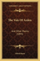 The Vale of Arden and Other Poems 1241063176 Book Cover