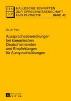 Ausspracheabweichungen Bei Koreanischen Deutschlernenden Und Empfehlungen Fuer Ausspracheuebungen 3631626371 Book Cover