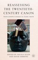 Reassessing the Twentieth-Century Canon: From Joseph Conrad to Zadie Smith 1349473979 Book Cover