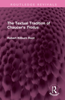 The Textual Tradition of Chaucer's Troilus 1032562153 Book Cover