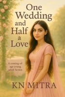 One Wedding & Half a Love: A coming of age young adult romance B0F8TQ2ZQC Book Cover