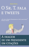 O Sr. T. fala e tweets: Eu sou o Ernest Hemingway de 140 caracteres B08QBYKHN5 Book Cover