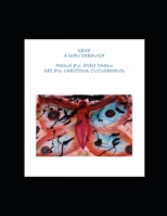 Grief-A Way Through B0GTZ325CK Book Cover