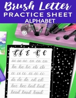 Brush Letter Alphabet Practice Sheet: Calligraphy Lettering Workbook Teaching Cursive Handwriting Art 1661996299 Book Cover