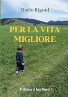 Per la vita migliore B095GRW8LR Book Cover