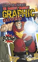How to Draw the Darkest, Baddest Graphic Novels 1429665947 Book Cover