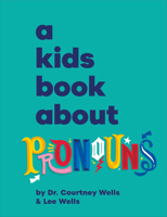 Kids Book About Pronouns, A (A Kids Book) 0241743575 Book Cover