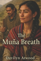 The Muña Breath (The Apothecary's Atlas) B0GLZG2Z29 Book Cover