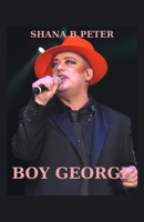 Boy George: The Kamar Chameleon, Challenges and Rise to Stardom B0CR71RC8J Book Cover