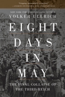 Acht Tage im Mai: Die letzte Woche des Dritten Reiches 1631498274 Book Cover