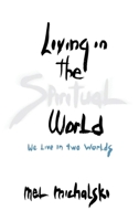 Living in the Spiritual World B0GWGP62R3 Book Cover