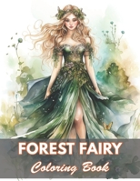 Forest Fairy Coloring Book for Adult: 50+ Unique Illustrations for All Artists B0CWHFPLBH Book Cover