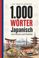 1.000 Wörter Japanisch: zum Reisen und Arbeiten (Coleção 1000 Palavras) (German Edition) B0HFR6HT7K Book Cover