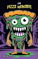 The Pizza Monster B0GZ5NRK8B Book Cover