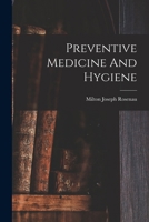 Preventive Medicine and Hygiene (Classic Reprint) 1017278857 Book Cover