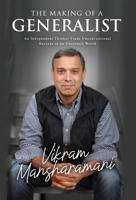 The Making of a Generalist: An Independent Thinker Finds Unconventional Success in an Uncertain World B0CR9DDJGY Book Cover
