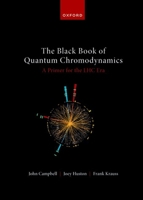 The Black Book of Quantum Chromodynamics -- A Primer for the LHC Era 019287196X Book Cover